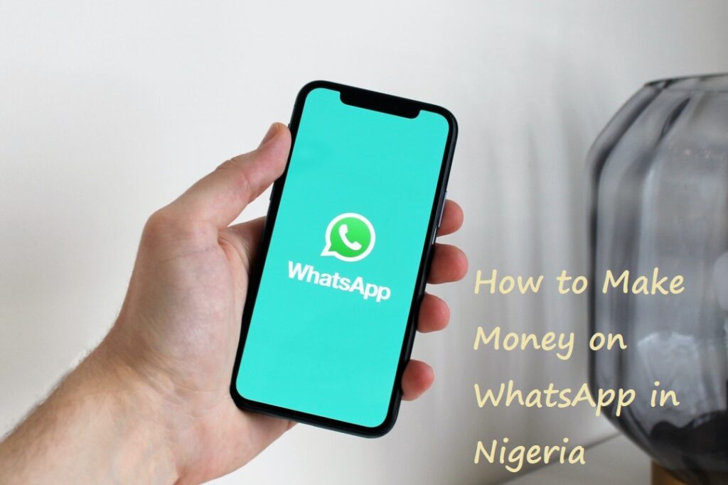 How to Make Money on WhatsApp in Nigeria