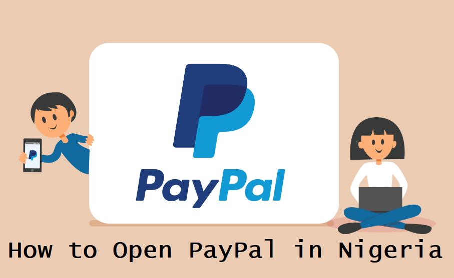 How to Open a PayPal Account in Nigeria - Step-by-Step Process for Seamless Transactions