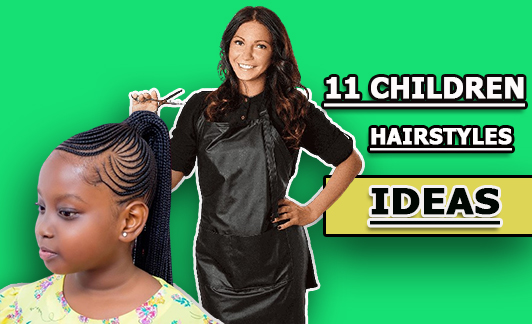 11 Children Hairstyles Ideas To Try Out