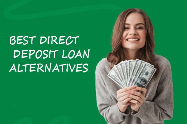 Best Direct Deposit Loan Alternatives