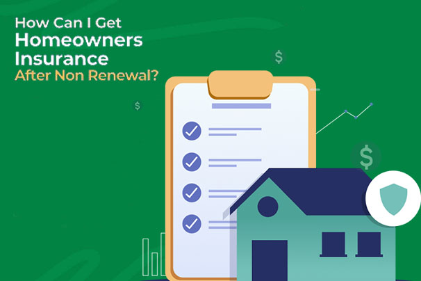 How to Get Homeowners Insurance After Nonrenewal