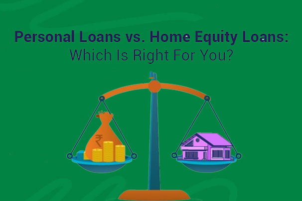 Personal Loan vs. Home Equity Loan