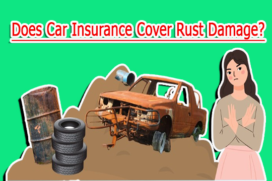 Does Car Insurance Cover Rust Damage