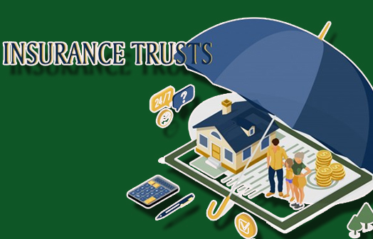 What Is A Life Insurance Trust?