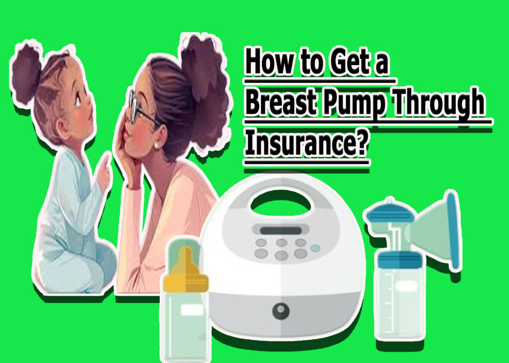 How to Get a Breast Pump Through Insurance