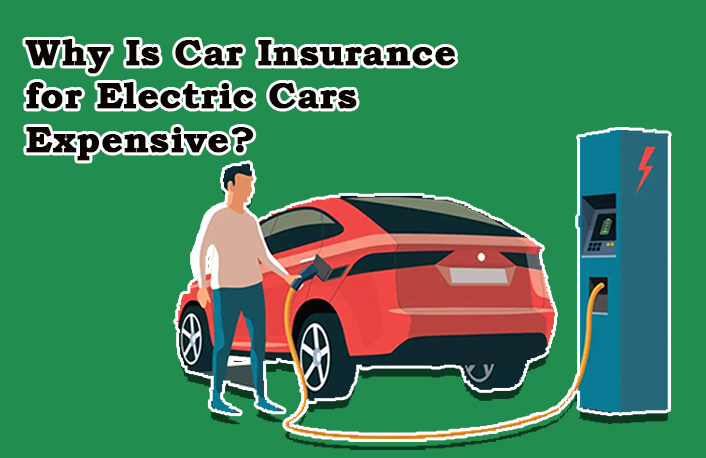 Why Is Car Insurance for Electric Cars Expensive