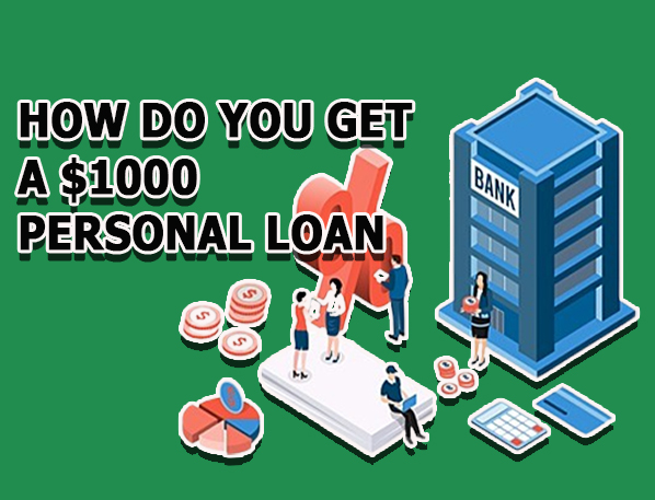 How Do You Get a $1000 Personal Loan