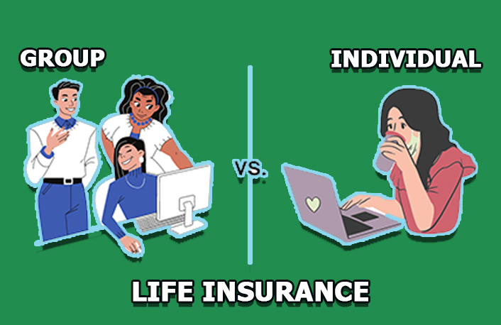 Group Life Insurance vs. Individual Life Insurance