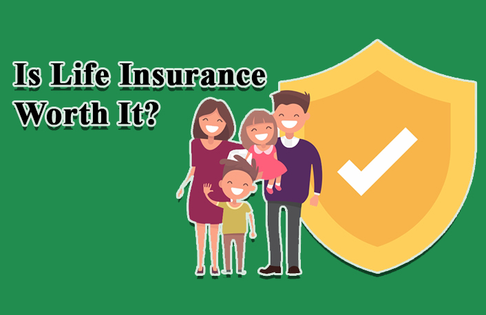 Is Life Insurance Worth It