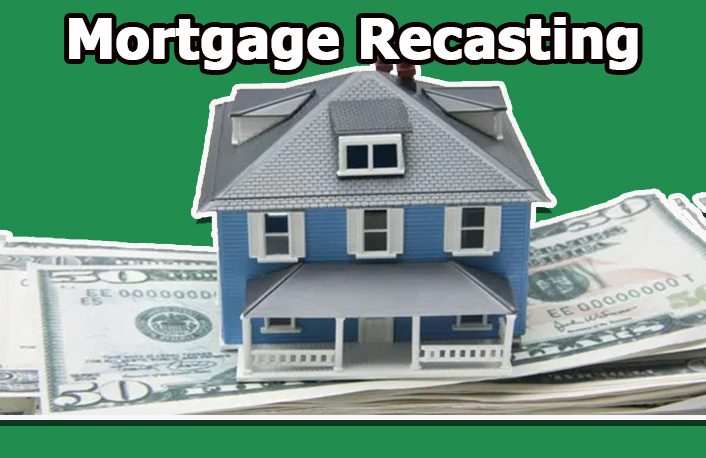 Mortgage Recasting