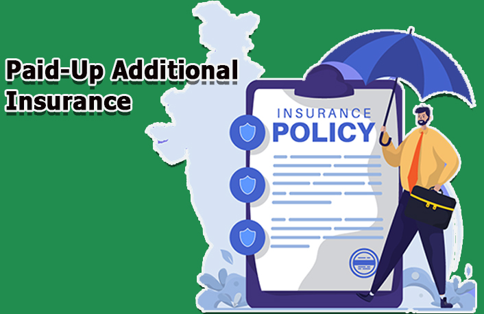 Paid-Up Additional Insurance