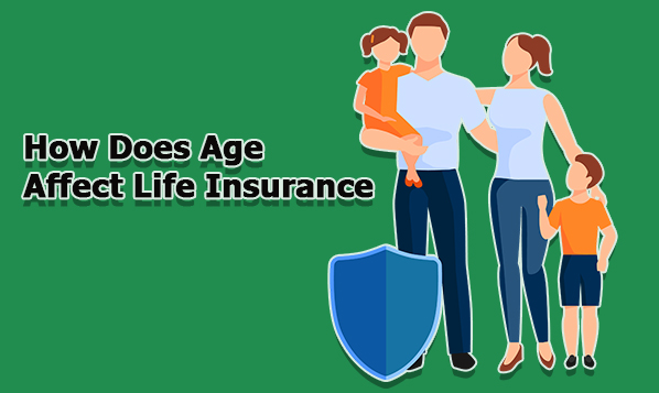 How Does Age Affect Life Insurance