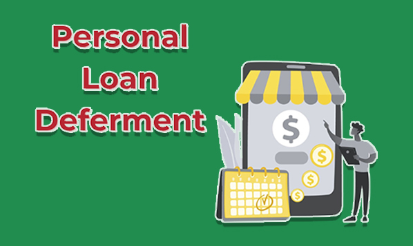 Personal Loan Deferment