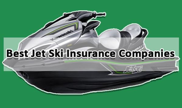 Best Jet Ski Insurance Companies