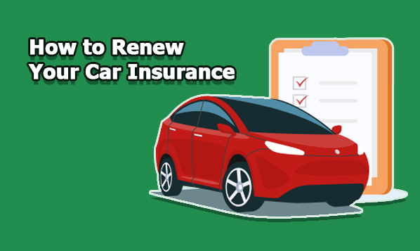 How to Renew Your Car Insurance