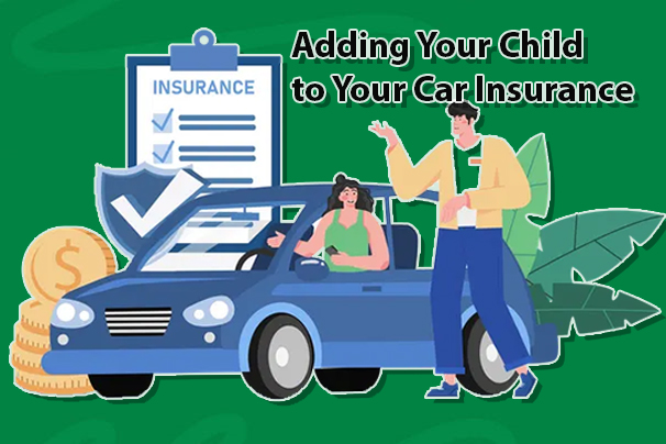 Adding Your Child to Your Car Insurance