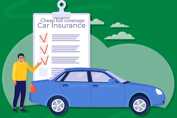 Cheap Full Coverage Car insurance