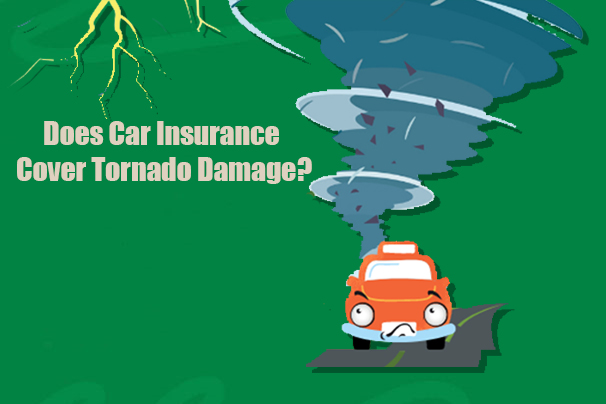 Does Car Insurance Cover Tornado Damage?