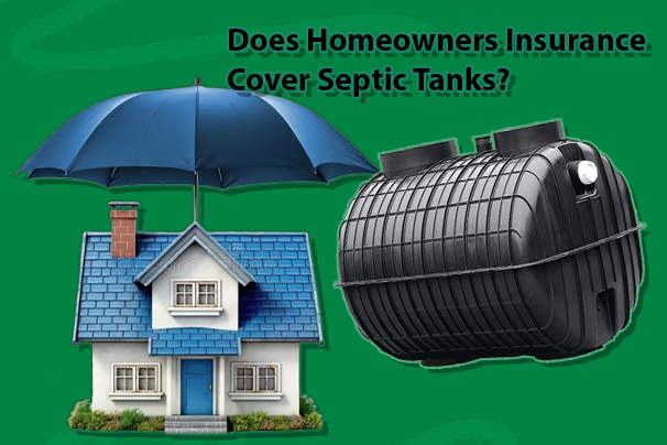 Does Homeowners Insurance Cover Septic Tanks