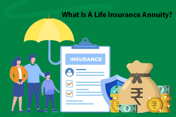 What Is A Life Insurance Annuity?