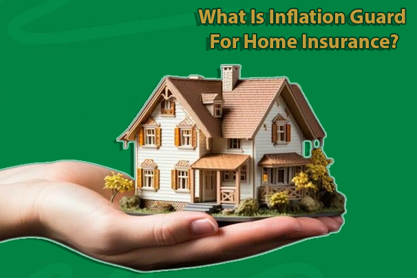 What Is Inflation Guard For Home Insurance?