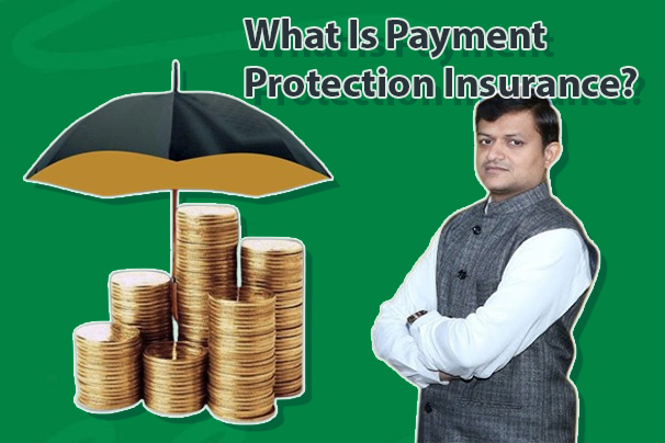 What Is Payment Protection Insurance?