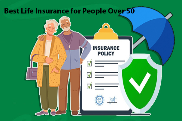 Best Life Insurance for People Over 50