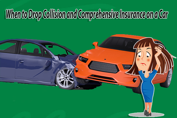 When to Drop Collision and Comprehensive Insurance on a Car