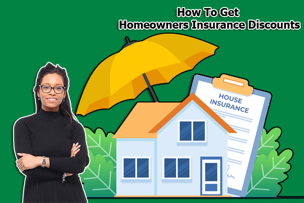 How To Get Homeowners Insurance Discounts