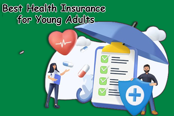 Best Health Insurance for Young Adults