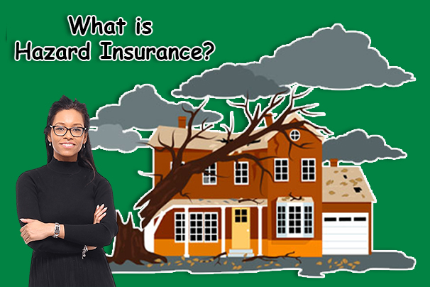 What is Hazard Insurance?