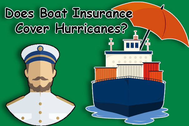 Does Boat Insurance Cover Hurricanes?