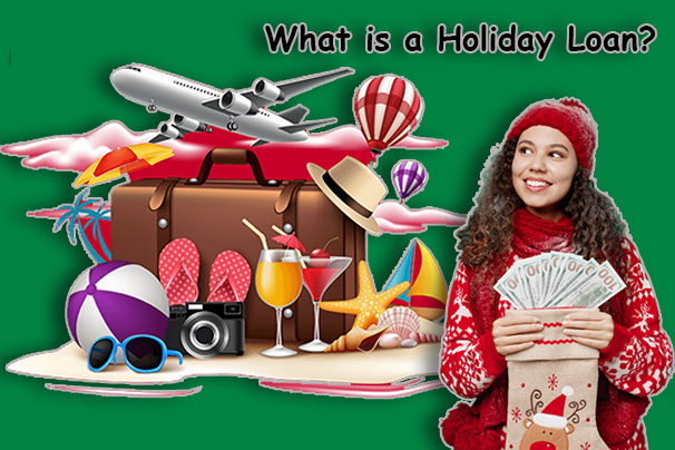 What is a Holiday Loan?