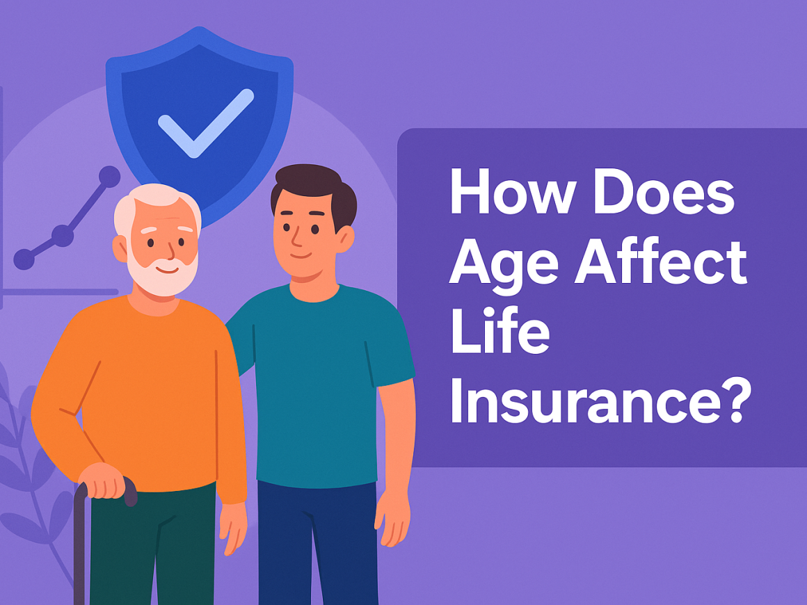 How Does Age Affect Life Insurance?
