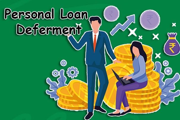 Personal Loan Deferment